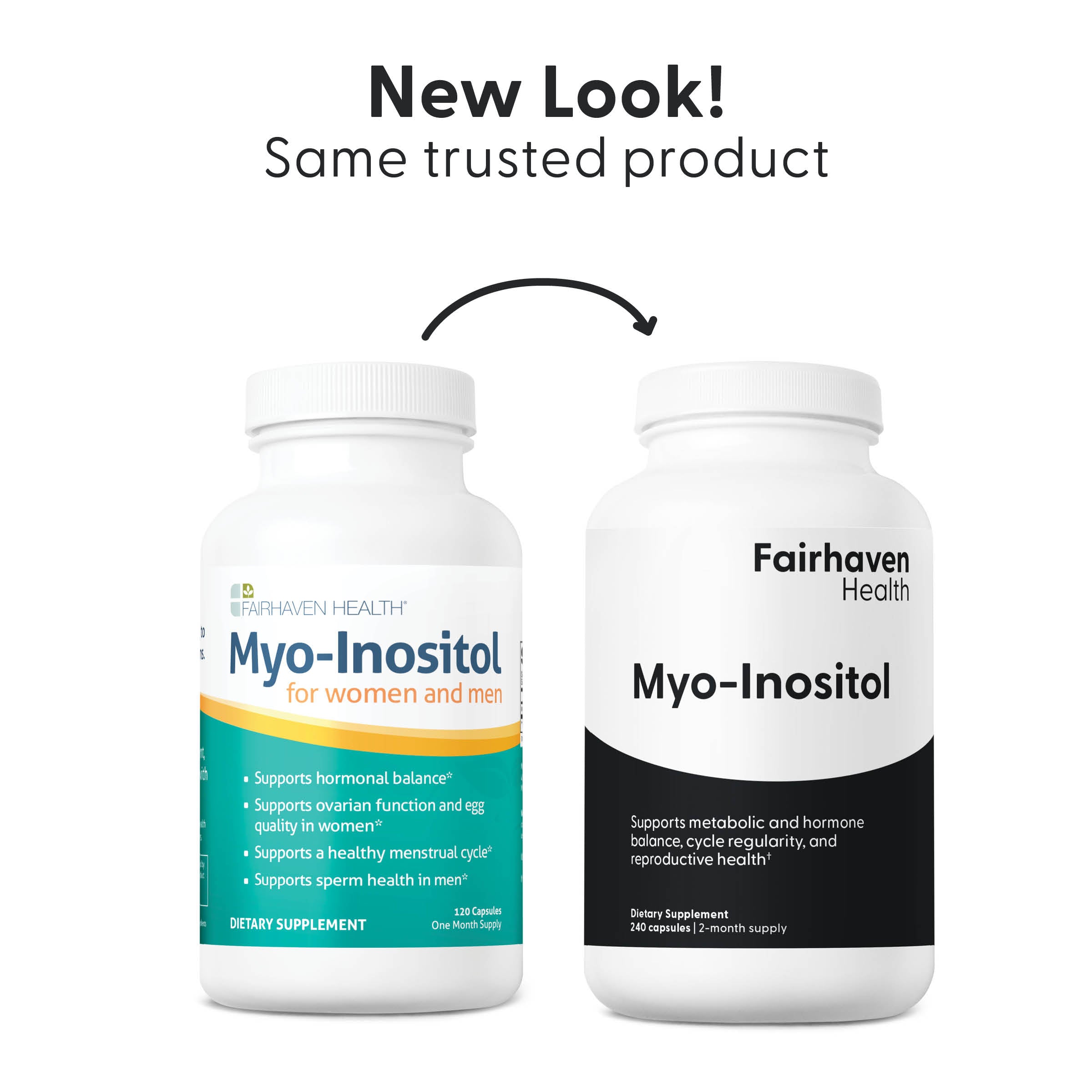 Fairhaven Health Myo-Inositol 240 capsules. New look, same trusted product.