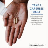 Fairhaven Health CountBoost for Men suggested use: take two capsules daily in divided doses with meals or as directed by your healthcare pracitioner.