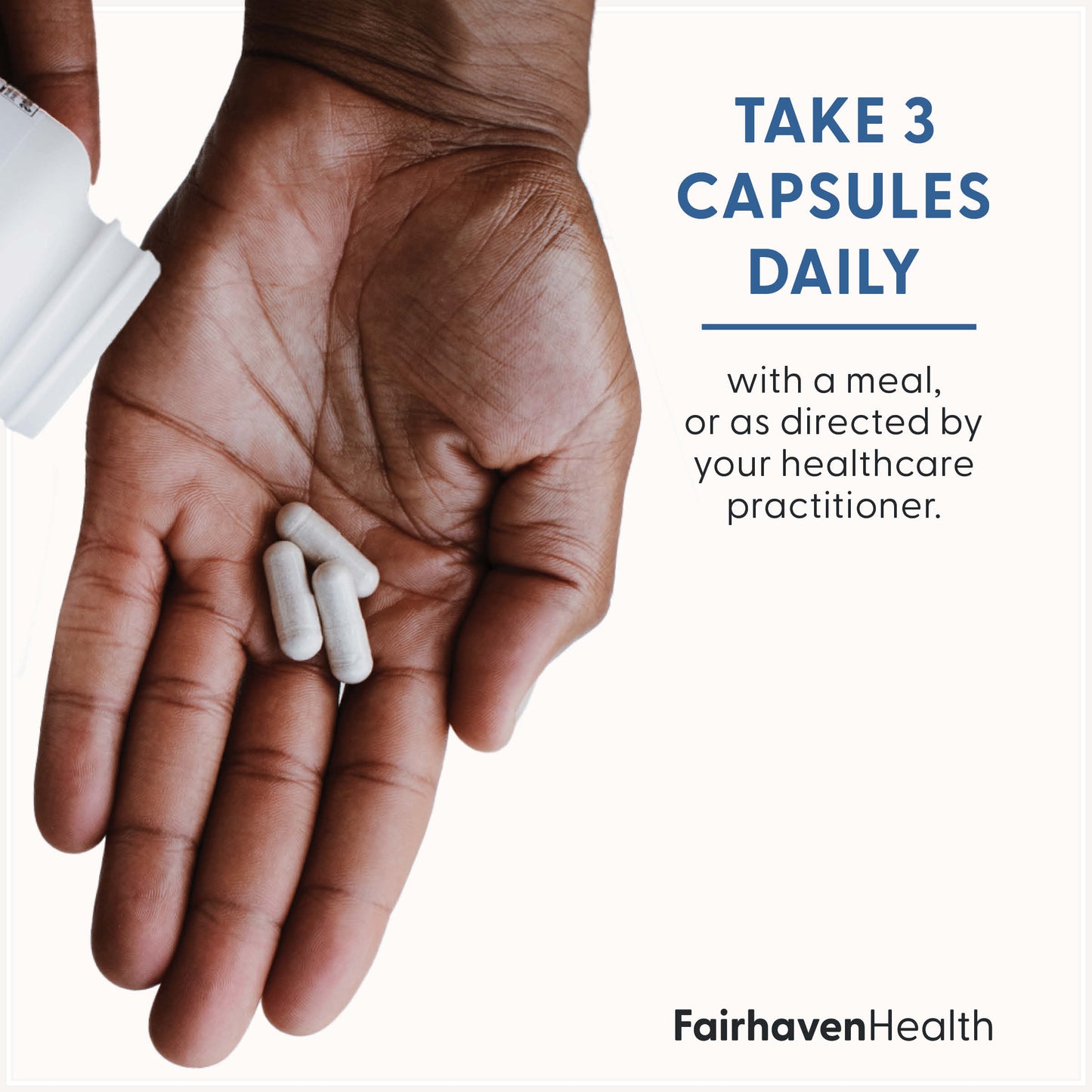 Fairhaven Health FertilAid Multivitamin for Men take three capsules daily or as directed by your healthcare practitioner.