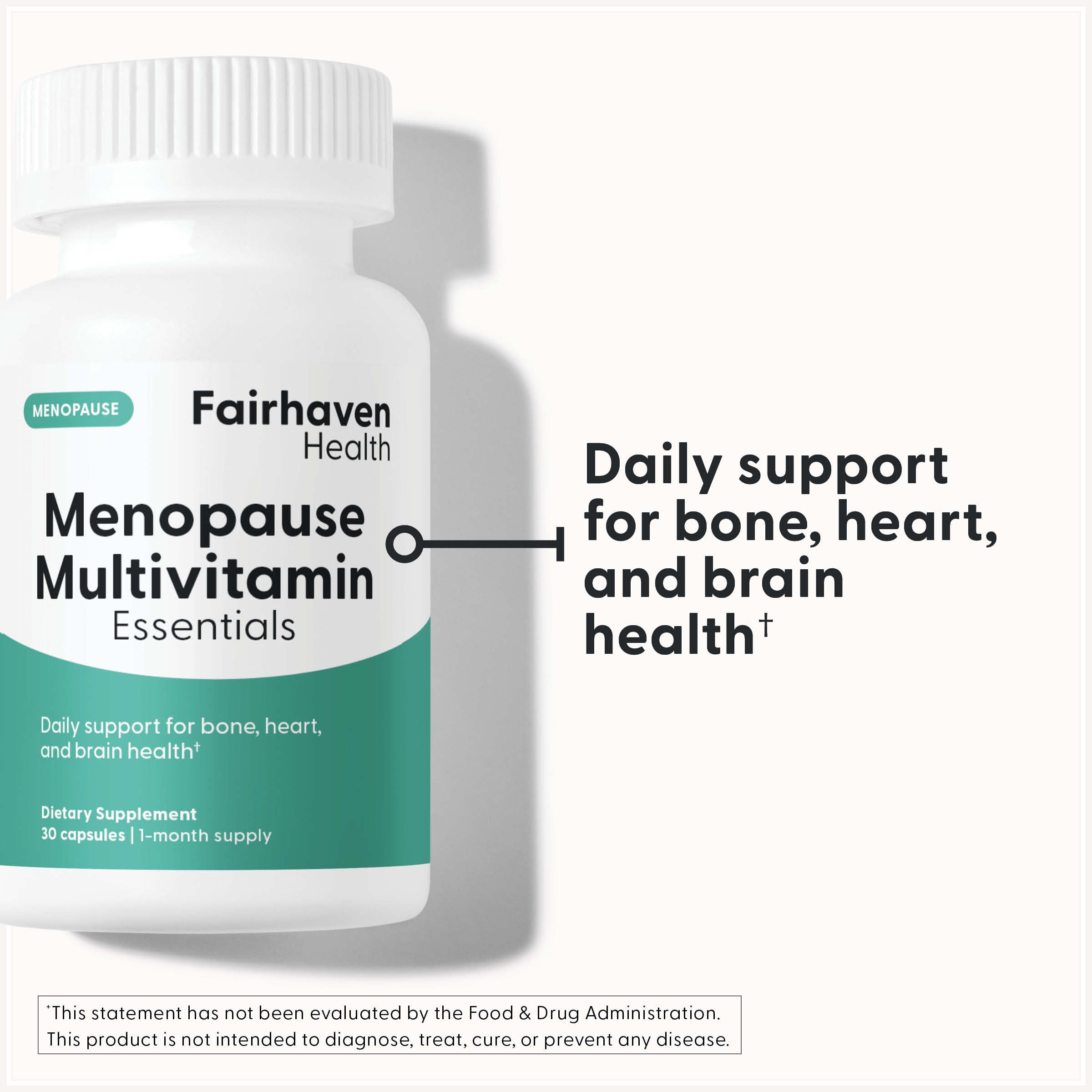 Fairhaven Health Menopause Multivitamin Essentials provides daily support for bone, heart, and brain health.*