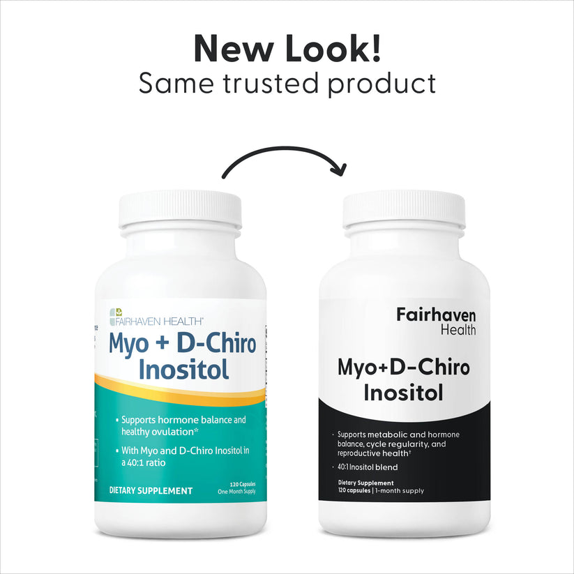 Fairhaven Health Myo + D-Chiro Inositol 120 capsules new look, same trusted product.