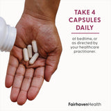 Fairhaven Health OvaBoost for Women take four capsules daily or as directed by your healthcare practitioner.