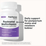 Fairhaven Health Postnatal Multivitamin Essentials is daily support for postpartum moms and newborn babies.*