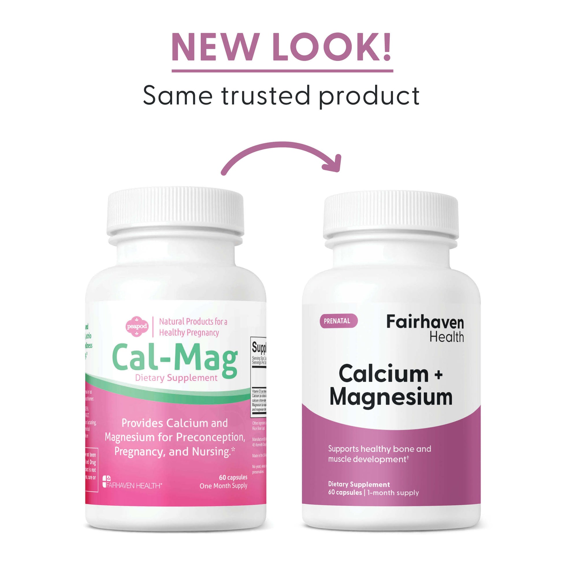 PeaPod Cal-Mag is now Fairhaven Health Calcium + Magnesium prenatal supplement. New look, same trusted product.